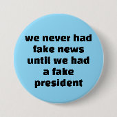 we never had fake news... ronde button 7,6 cm (Voorkant)