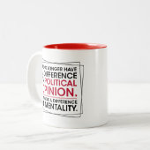 We No Longer Have Difference In Political Opinion Tweekleurige Koffiemok (Voorkant links)