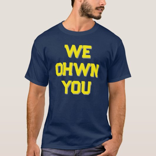 We OHWN YOU - Vier de triomf van Michigan in 2024! T-shirt (Voorkant)