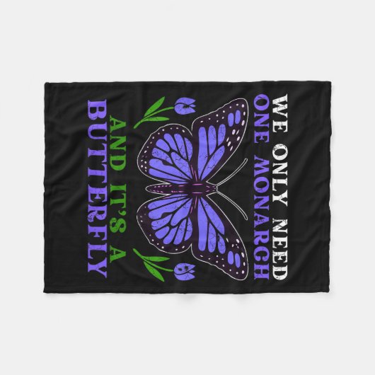 We Only Need One Monarch Funny Butterfly Quote Fleece Deken (Voorkant (Horizontaal))