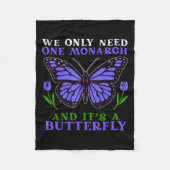 We Only Need One Monarch Funny Butterfly Quote  Fleece Deken (Voorkant)