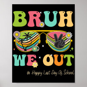 We out grappige laatste dag van school leraar jong poster