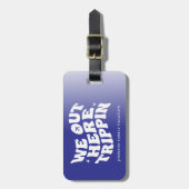 We Out Here Trippin Family Vacation Trip Blue Bagagelabel (Voorkant verticaal)