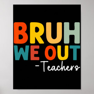We out leraar gelukkig laatste dag van school grap poster