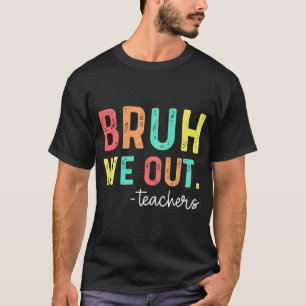 We out leraren blij laatste dag van school retro 1 t-shirt