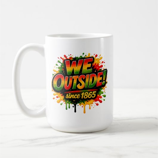 “We Outside Since 1865” en Juneteenth Koffiemok (Links)