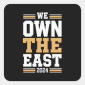 We Own The East 2024 Vierkante Sticker (Voorkant)