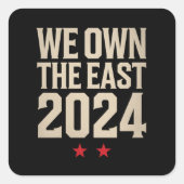 We Own The East 2024 Vierkante Sticker (Voorkant)