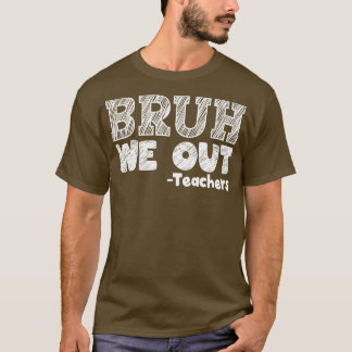 We pesten leraren uit eind van schooljaar Happy La T-shirt