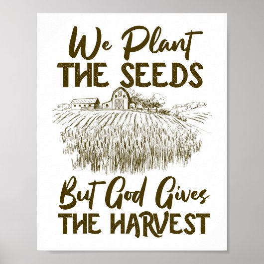 We Plant zaait God en geeft het oogste boerenleven Poster (Voorkant)