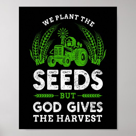 We Plant zaait God en geeft het oogste boerenleven Poster (Voorkant)