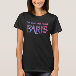 We praten niet over Baritone Barbershop Vocal Sing T-shirt