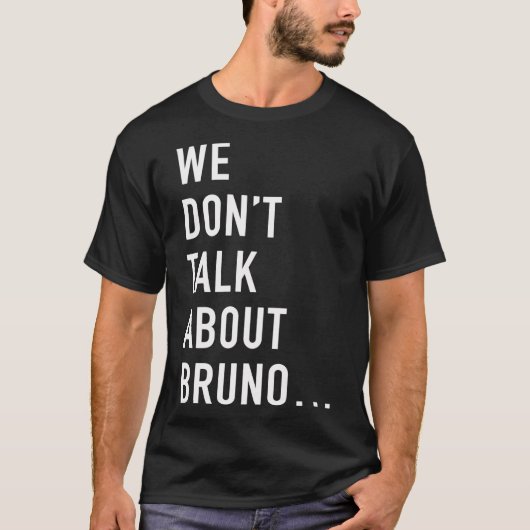 We praten niet over Bruno (wit) klassieke T-Shirt (Voorkant)