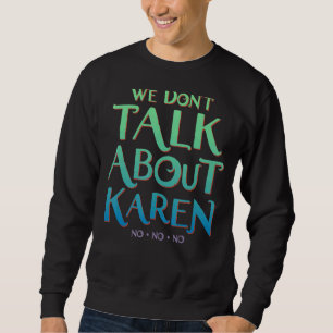 We praten niet over Karen Trui