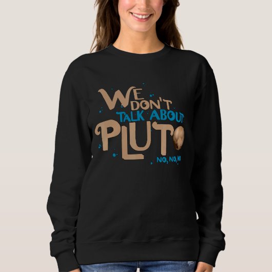 We praten niet over Pluto Astronomie. Trui (Voorkant)