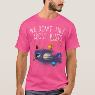 We praten niet over Pluto Funny Nooit vergeten Sol T-shirt