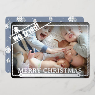 We probeerden   Grappig kerstfoto-Humor   Uniek Folie Feestdagenkaart