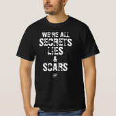 We’re All Secrets, Lies & Scars T-shirt (Voorkant)
