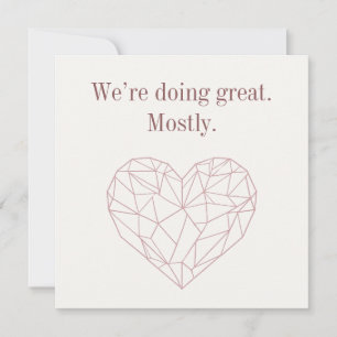 We’re Doing Great. Mostly Feestdagenkaart