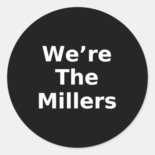 We’re The Millers – Family Pride Gift Tee  Ronde Sticker (Voorkant)