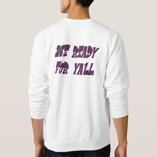 We Ready Mannen's Sweatshirt (Achterkant)