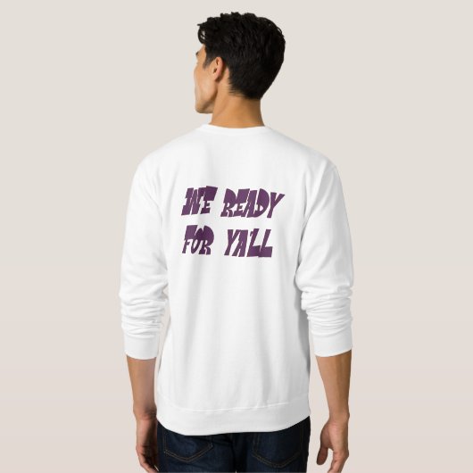 We Ready Mannen's Sweatshirt (Achterkant volledig)