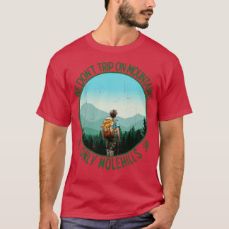 We reizen niet alleen op de bergen Molehills 1 T-shirt