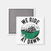 We Ride At Dawn Lawn Mower Zero-turn Funny Dad Mow Magneet (Voorkant / Achterkant)