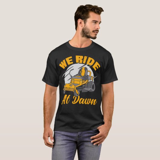 We rijden bij Dawn grasmaaier grasmaaier maaien pa T-shirt (Voorkant volledig)
