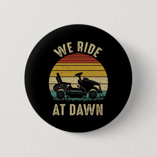 We rijden op Dawn Lawnmower Fathers Day Ronde Button 5,7 Cm