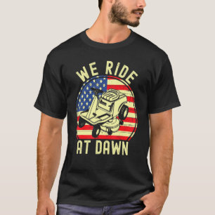 We rijden op Dawn Lawnmower Lawn Mowing Dad Americ T-shirt