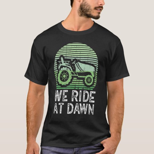 We rijden op Dawn papa Lawn Mower Make Laugh Day Y T-shirt (Voorkant)
