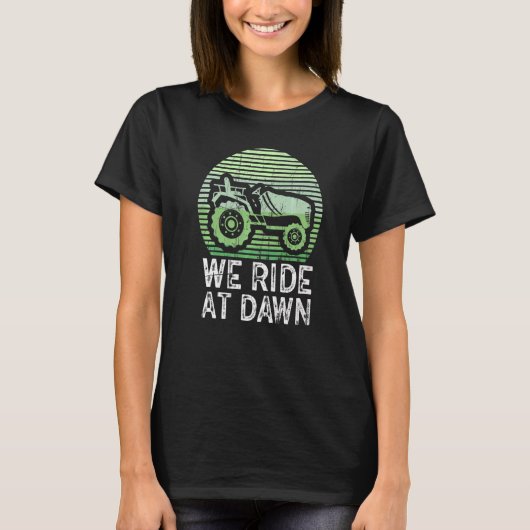 We rijden op Dawn papa Lawn Mower Make Laugh Day Y T-shirt (Voorkant)