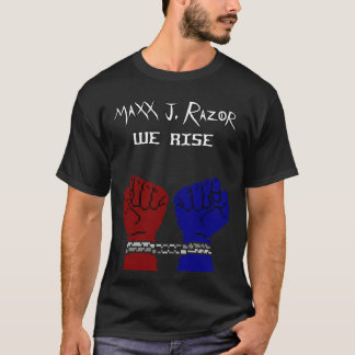 We Rise beroemd gemaakt door Maxx J. Razor T-shirt