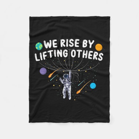 We Rise By Lifting Others Astronaut Sitive Motivat Fleece Deken (Voorkant)