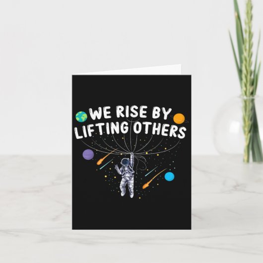 We Rise By Lifting Others Astronaut Sitive Motivat Kaart (Voorkant)