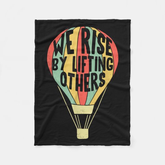 We Rise By Lifting Others Funny Air Balloon Motiva Fleece Deken (Voorkant)
