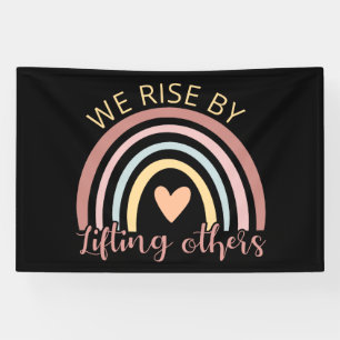 We Rise By Lifting Others II Spandoek