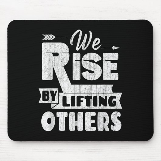 We Rise By Lifting Others Insrational &amp; Motiva Muismat (Voorkant)