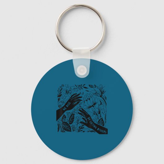We Rise By Lifting Others Insrational Retro Motiva Sleutelhanger (Voorkant)