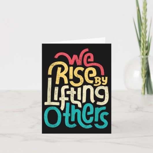 We Rise By Lifting Others - Motivational Insration Kaart (Voorkant)