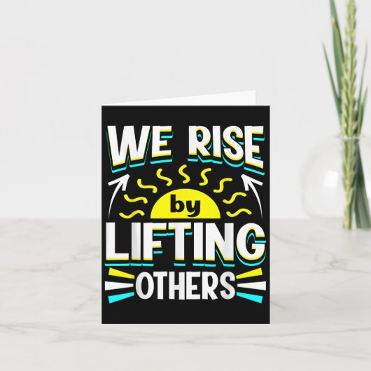 We Rise By Lifting Others Sitive Motivational Quot Kaart (Voorkant)