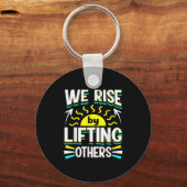 We Rise By Lifting Others Sitive Motivational Quot Sleutelhanger (Voorkant)