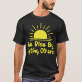 We Rise Courage Passion Inspired T-shirt (Voorkant)