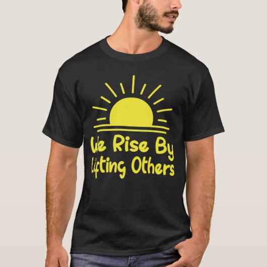 We Rise Courage Passion Inspired T-shirt (Voorkant)
