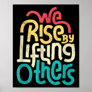 We Rise door anderen op te tillen - Motiverende in Poster