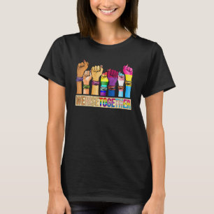 We Rise Together Lgbt-Q Pride Social Justice Equal T-shirt