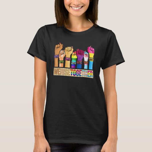 We Rise Together Lgbt-Q Pride Social Justice Equal T-shirt (Voorkant)