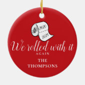 We Rolled Met Het Weer Een Grappig Kerstvakantie Keramisch Ornament (Achterkant)