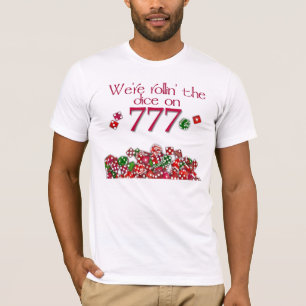 We rollen de dobbelstenen op 777 t-shirt